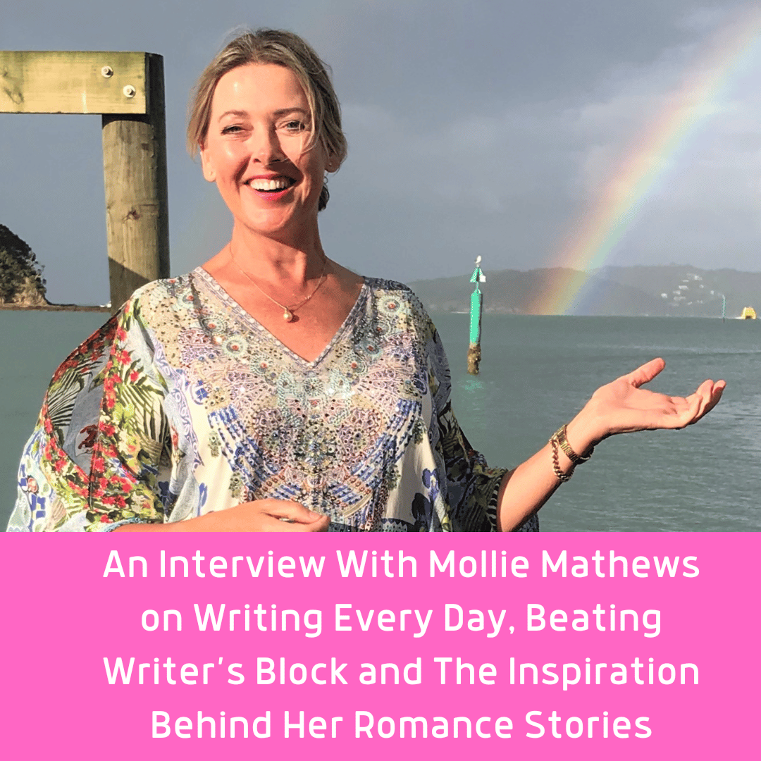 An Interview With Mollie Mathews on Writing Every Day and The Inspiration Behind Her Stories